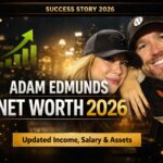 Adam Edmunds Net Worth 2026