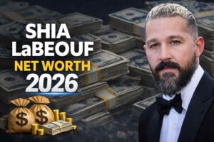 Shia LaBeouf Net Worth 2026